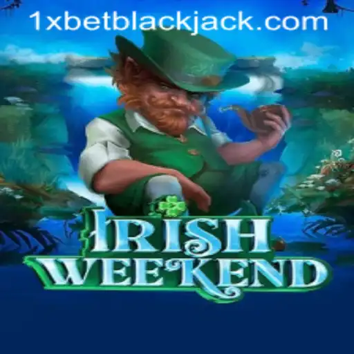 Discover the Thrills of IrishWeekend: A Guide to Playing on 1xbet